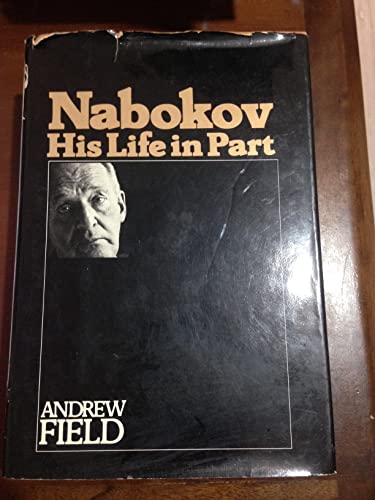 Beispielbild fr Nabokov: His Life in Part zum Verkauf von Anybook.com