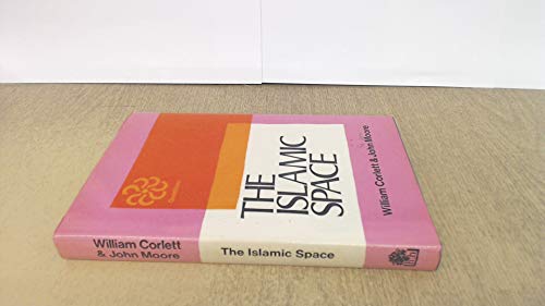 Islamic Space (9780241100073) by William Corlett; John Moore