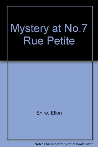 Stock image for Mystery at No.7 Rue Petite for sale by WorldofBooks
