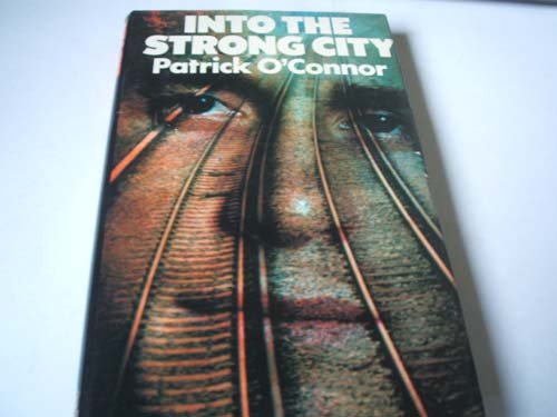 9780241100653: Into the strong city: A novel