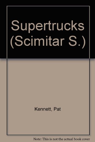 Imagen de archivo de Supertrucks (Scimitar) a la venta por Newsboy Books
