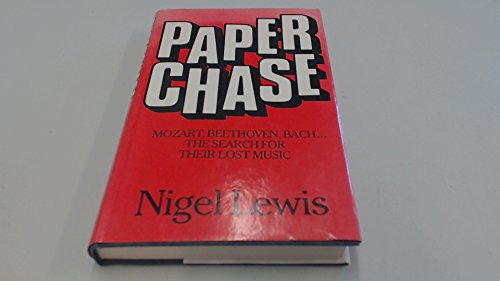 9780241102350: Paper Chase: Mozart, Beethoven, Bach - The Search for Their Lost Music