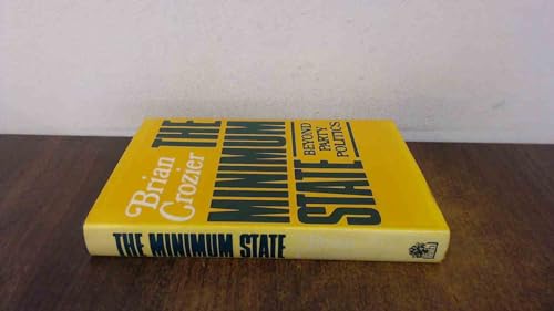 The minimum state: Beyond party politics (9780241102428) by Crozier, Brian