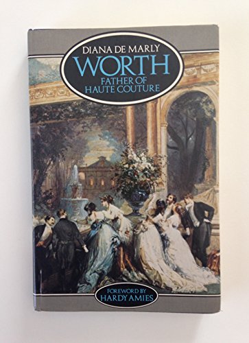 Stock image for Worth: Father of Haute Couture for sale by WorldofBooks