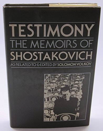 Beispielbild fr Testimony: Memoirs of Dmitri Shostakovich zum Verkauf von AwesomeBooks