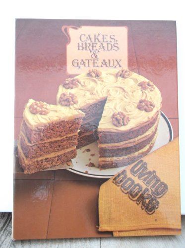 Stock image for Cakes, Breads & Gateaux - Living Books for sale by WorldofBooks