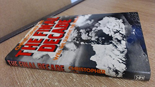 Stock image for The Final Decade for sale by Better World Books: West