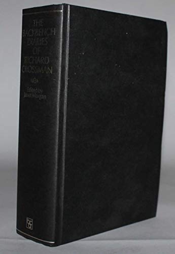 Beispielbild fr The Backbench Diaries of Richard Crossman zum Verkauf von WorldofBooks