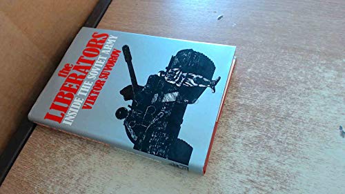 Beispielbild fr The Liberators: Inside the Soviet Army zum Verkauf von WorldofBooks