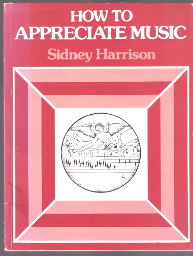 Stock image for How to Appreciate Music for sale by The London Bookworm