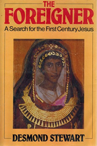 The Foreigner. A Search for the first Century Jesus.