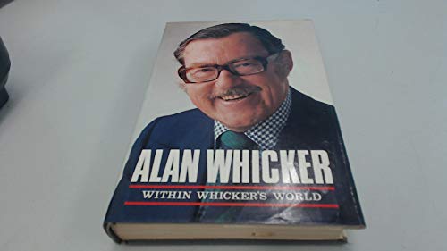 Beispielbild fr Within Whicker's World: An Autobiography zum Verkauf von AwesomeBooks