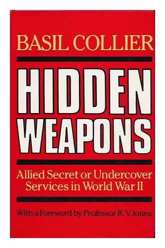 Stock image for Hidden Weapons: Allied Secret or Undercover Services in World War II. for sale by Ryde Bookshop Ltd