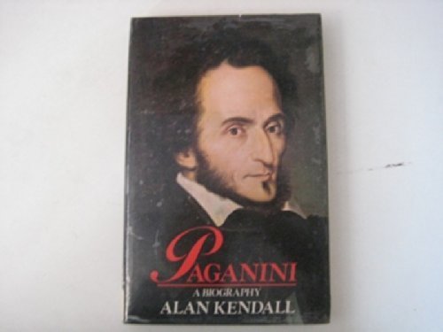 Paganini: A biography (9780241108451) by Kendall, Alan