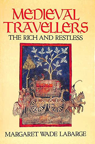 Beispielbild fr Mediaeval Travellers. The Rich and the Restless zum Verkauf von Sigrun Wuertele buchgenie_de