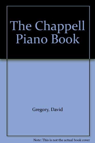 The Chappell Piano Book (9780241109786) by Gregory, David