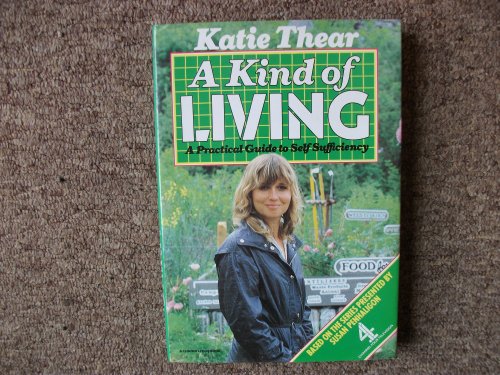 9780241109953: Kind of Living: Practical Guide to Self Sufficiency