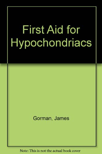 Beispielbild fr First Aid for Hypochondriacs zum Verkauf von WorldofBooks