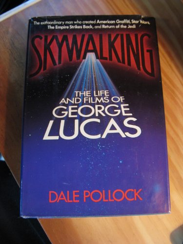 Stock image for Skywalking: Life and Films of George Lucas for sale by WorldofBooks