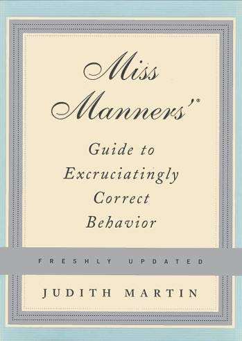 Beispielbild fr Miss Manners' Guide to Excruciatingly Correct Behaviour zum Verkauf von ThriftBooks-Dallas