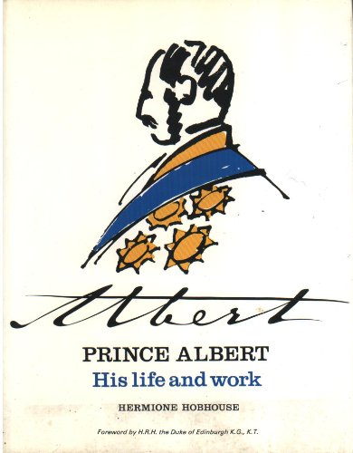 Imagen de archivo de Prince Albert: His Life and Work a la venta por Aynam Book Disposals (ABD)