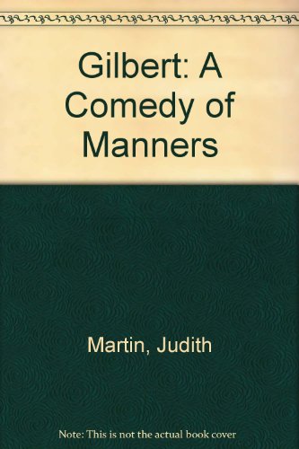 Gilbert: A Comedy of Manners (9780241111574) by Judith Martin