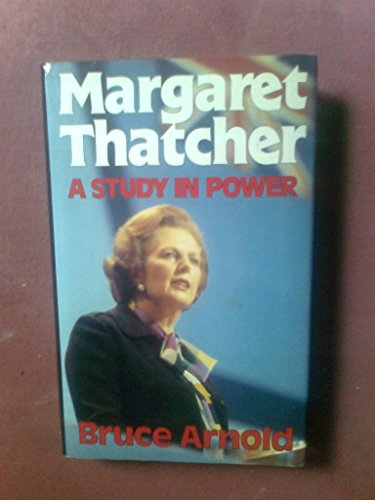 9780241111604: Margaret Thatcher: A Study in Power