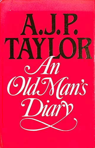 An old man's diary (9780241112472) by Taylor, A. J. P.