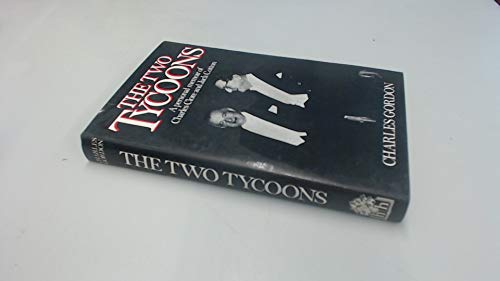 The Two Tycoons: A Personal Memoir of Jack Cotton and Charles Clore (9780241112564) by Gordon, Charles