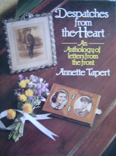 Immagine stock per Despatches from the Heart: Letters from Fighting Men in the First and Second World Wars