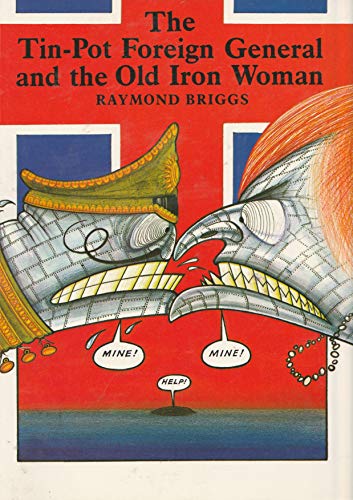 Imagen de archivo de The Tin-Pot Foreign General and the Old Iron Woman a la venta por WorldofBooks