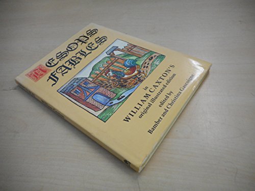 Stock image for Aesop`s Fables in William Caxton`s original illustrated edition. for sale by The Blue Penguin