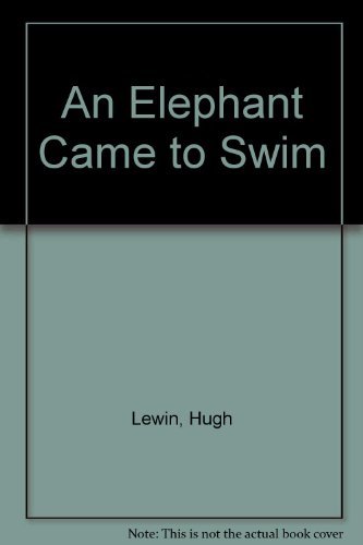 Beispielbild fr An Elephant Came to Swim zum Verkauf von medimops