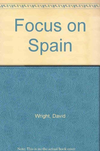 Focus on Spain (Focus on) (9780241114827) by David Wright; Jill Wright