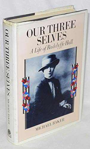 Imagen de archivo de Our Three Selves: Life of Radclyffe Hall a la venta por WorldofBooks