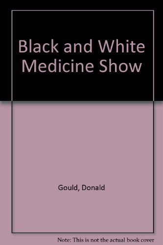 The Black and White Medicine Show: How Doctors Serve and Fail Their Customers