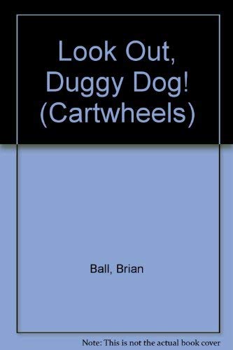 Imagen de archivo de Look out, Duggy Dog! (Cartwheels S.) a la venta por WorldofBooks