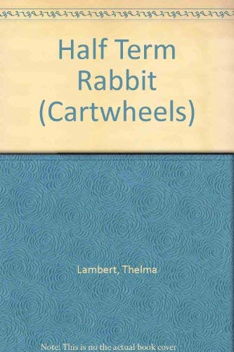 Half Term Rabbit (Cartwheels) (9780241115985) by Thelma Lambert