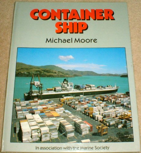 Container Ship: A Voyage on the Tolaga Bay : Australia-New Zealand-Europe (9780241116753) by Michael Moore