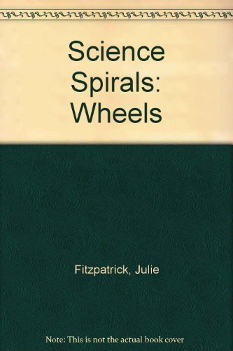 Beispielbild fr Science Spirals: Wheels zum Verkauf von AwesomeBooks