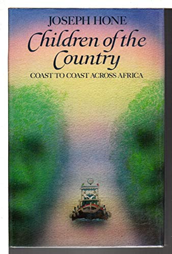 Stock image for Children of the Country: Coast to Coast Across Africa for sale by WorldofBooks