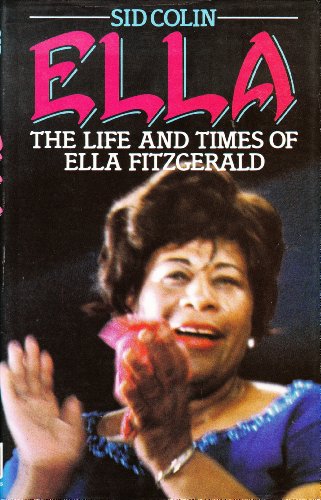 Stock image for Ella: The Life and Times of Ella Fitzgerald for sale by Wonder Book