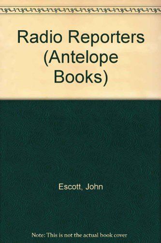 9780241117750: Radio Reporters (Antelope Books)