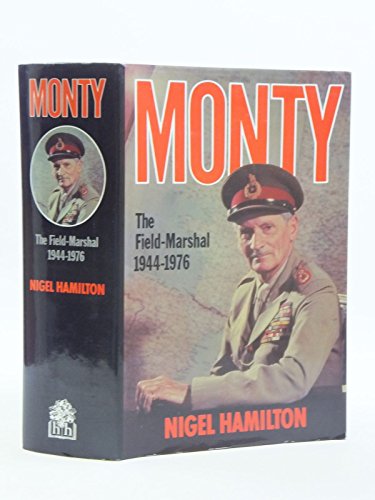 9780241118382: Monty: The Field-Marshal 1944-1976