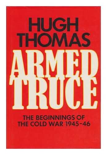Beispielbild fr Armed Truce: Beginnings of the Cold War, 1945-46 zum Verkauf von WorldofBooks