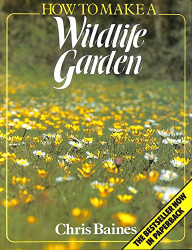 Stock image for How to Make a Wildlife Garden for sale by Village Booksmith