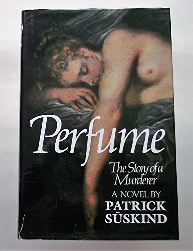 Stock image for Perfume : The Story of a Murderer for sale by Better World Books