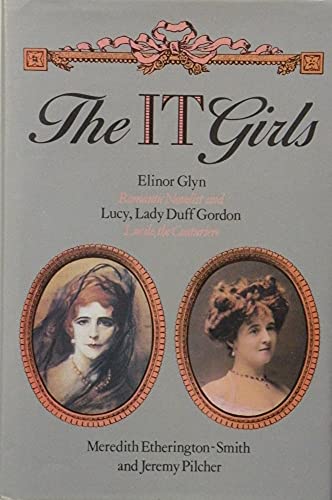 9780241119501: The "It" Girls: Elinor Glyn and "Lucile"