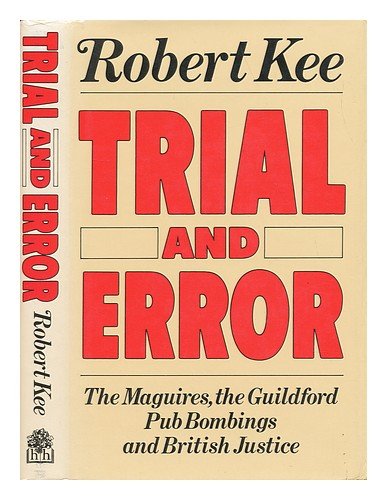 9780241119587: Trial and error: The Maguires, the Guildford pub bombings, and British justice