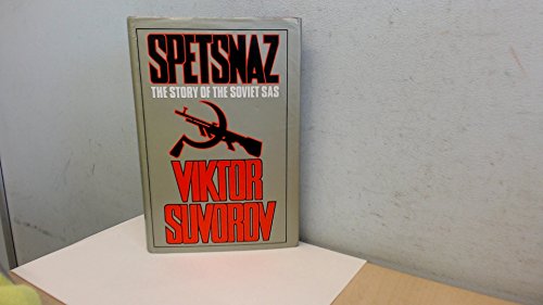 Stock image for Spetsnaz: The Story Behind the Soviet SAS for sale by WorldofBooks